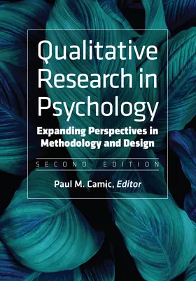 Kvalitativní výzkum v psychologii: Rozšiřující perspektivy metodologie a designu - Qualitative Research in Psychology: Expanding Perspectives in Methodology and Design