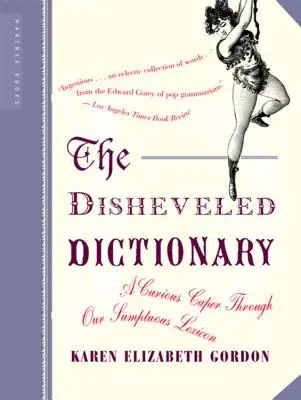 Rozcuchaný slovník: Zvědavá kapesní výprava naším bohatým lexikonem - The Disheveled Dictionary: A Curious Caper Through Our Sumptuous Lexicon