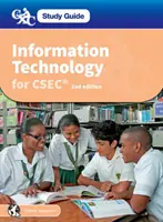 Information Technology for CSEC: Studijní příručka CXC: Informační technologie pro CSEC: učebnice CXC: Information Technology for CSEC - Information Technology for CSEC: CXC Study Guide: Information Technology for CSEC