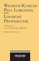 Logische Propdeutik: Vorschule Des Vernnftigen Redens