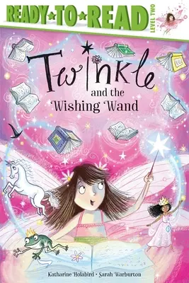 Třpytka a hůlka přání: Připraveno ke čtení 2. úroveň - Twinkle and the Wishing Wand: Ready-To-Read Level 2