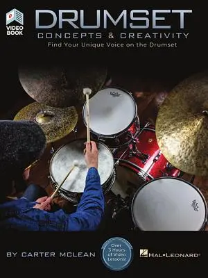 Koncepce a kreativita bicí soupravy: Najděte svůj jedinečný hlas na bicí soupravě - Drumset Concepts & Creativity: Find Your Unique Voice on the Drumset