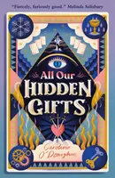 Všechny naše skryté dary - All Our Hidden Gifts
