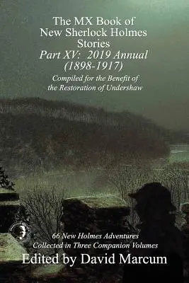 The MX Book of New Sherlock Holmes Stories - díl XV: 2019 Annual (1898-1917) - The MX Book of New Sherlock Holmes Stories - Part XV: 2019 Annual (1898-1917)