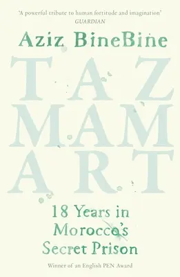 Tazmamart - 18 let v marockém tajném vězení - Tazmamart - 18 Years in Morocco's Secret Prison