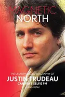 Magnetický sever: Justin Trudeau[2019 - 2. speciální vydání] - Magnetic North: Justin Trudeau[2019 - 2nd Special Edition]