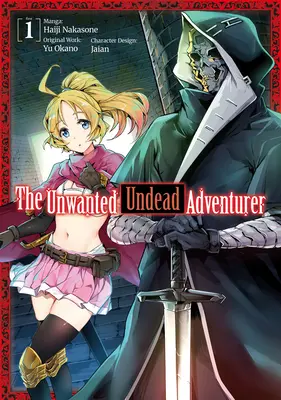 Nechtěný nemrtvý dobrodruh (manga): Svazek 1 - The Unwanted Undead Adventurer (Manga): Volume 1