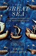 Velké moře - lidské dějiny Středomoří - Great Sea - A Human History of the Mediterranean