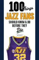 100 věcí, které by měli fanoušci jazzu vědět a udělat, než zemřou - 100 Things Jazz Fans Should Know & Do Before They Die