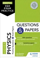 Essential SQA Exam Practice: Higher Physics Questions and Papers (Otázky a písemky z fyziky pro vyšší ročníky) - Essential SQA Exam Practice: Higher Physics Questions and Papers