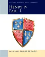 Jindřich IV. 1. část Oxfordský školní Shakespeare - Henry IV Part 1: Oxford School Shakespeare