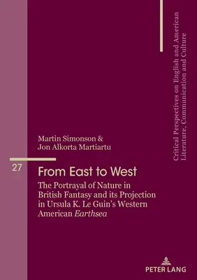 Od východu na západ: The Portrayal of Nature in British Fantasy and Its Projection in Ursula K. Le Guin's Western American Earthsea. - From East to West: The Portrayal of Nature in British Fantasy and Its Projection in Ursula K. Le Guin's Western American Earthsea