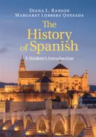 Dějiny španělštiny: Dějiny španělštiny: Úvod pro studenty - The History of Spanish: A Student's Introduction