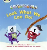 Bug Club Phonics Alphablocks Set 12 Look What We Can Do!