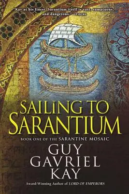 Plavba na Sarantium - Sailing to Sarantium