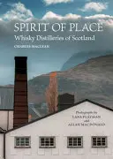 Spirit of Place - Whisky Distilleries of Scotland (Duch místa) - Spirit of Place - Whisky Distilleries of Scotland