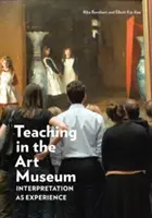 Výuka v muzeu umění: Interpretace jako zkušenost - Teaching in the Art Museum: Interpretation as Experience