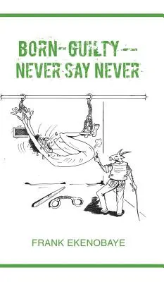 Born Guilty - Nikdy neříkej nikdy - Born Guilty - Never Say Never