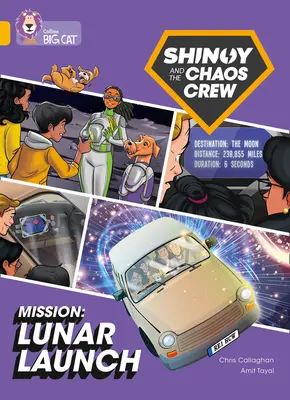 Shinoy and Chaos Crew Mission: Lunar Launch - Band 09/Gold - Shinoy and the Chaos Crew Mission: Lunar Launch - Band 09/Gold