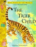 Tygří dítě - lidový příběh z Indie - Tiger Child - A Folk Tale from India