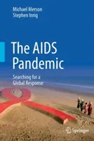 Pandemie AIDS: Pandemie: Hledání globální odpovědi - The AIDS Pandemic: Searching for a Global Response