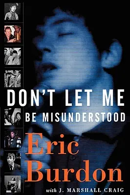 Nenech mě nepochopit: A Memoir - Don't Let Me Be Misunderstood: A Memoir