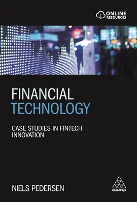 Finanční technologie: Případové studie inovací v oblasti fintech - Financial Technology: Case Studies in Fintech Innovation