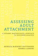 Assessing Adult Attachment: Dynamicko-maturitní přístup k analýze diskurzu - Assessing Adult Attachment: A Dynamic-Maturational Approach to Discourse Analysis