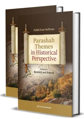 Témata parše v historické perspektivě: Dvoudílná sada - Parshah Themes in Historical Perspective: Two Volume Set