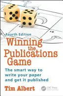 Vítězství ve hře o publikace: Chytrý způsob, jak napsat článek a nechat ho publikovat, čtvrté vydání - Winning the Publications Game: The Smart Way to Write Your Paper and Get It Published, Fourth Edition