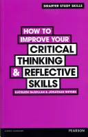 Jak zlepšit své kritické myšlení a reflektivní dovednosti - How to Improve your Critical Thinking & Reflective Skills