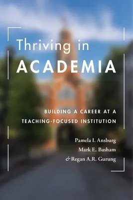 Prosperita na akademické půdě: Budování kariéry v instituci zaměřené na výuku - Thriving in Academia: Building a Career at a Teaching-Focused Institution