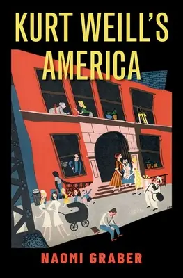 Amerika Kurta Weilla - Kurt Weill's America
