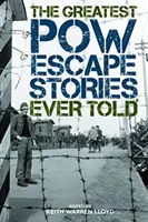Největší příběhy o útěku válečných zajatců, jaké kdy byly vyprávěny - The Greatest POW Escape Stories Ever Told