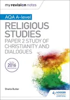 My Revision Notes AQA A-level Religious Studies: Paper 2 Studium křesťanství a dialogy - My Revision Notes AQA A-level Religious Studies: Paper 2 Study of Christianity and Dialogues