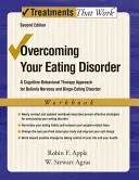 Překonání poruchy příjmu potravy, pracovní sešit: Kognitivně-behaviorální terapie pro bulimii a poruchy příjmu potravy, kniha - Overcoming Your Eating Disorder, Workbook: A Cognitive-Behavioral Therapy Approach for Bulimia Nervosa and Binge-Eating Disorder