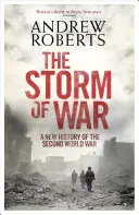 Válečná bouře - Nové dějiny druhé světové války - Storm of War - A New History of the Second World War