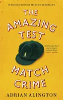 Úžasný zločin v testovacím zápase - Amazing Test Match Crime