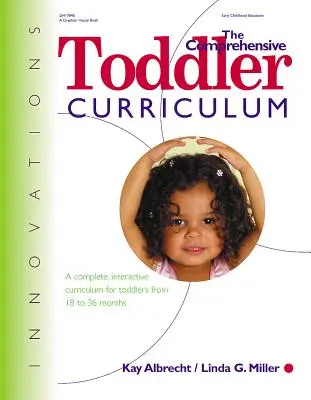 The Comprehensive Toddler Curriculm: Kariéra: Kompletní interaktivní výukový program pro batolata od 18 do 36 měsíců - The Comprehensive Toddler Curriculm: A Complete, Interactive Curriculum for Toddlers from 18 to 36 Months