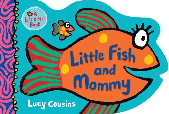 Rybičky a maminka - Little Fish and Mommy