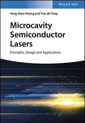 Microcavity Semiconductor Lasers: Vědecké poznatky z oblasti mikrosvěta: principy, konstrukce a aplikace Vědecké poznatky z oblasti mikrosvěta - Microcavity Semiconductor Lasers: Principles, Design, and Applications
