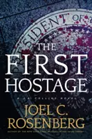 První rukojmí: B. Collinse - The First Hostage: A J. B. Collins Novel