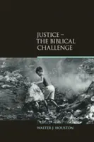 Spravedlnost: Biblická výzva - Justice: The Biblical Challenge