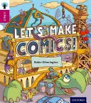 Oxford Reading Tree inFact: Level 10: Pojďme tvořit komiksy! - Oxford Reading Tree inFact: Level 10: Let's Make Comics!