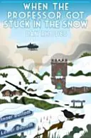 Když profesor uvízl ve sněhu - When the Professor Got Stuck in the Snow