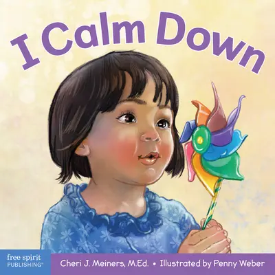 Uklidňuji se: Kniha o zvládání silných emocí - I Calm Down: A Book about Working Through Strong Emotions