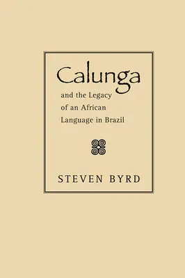 Calunga a dědictví afrického jazyka v Brazílii - Calunga and the Legacy of an African Language in Brazil