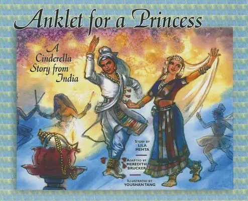 Náramek pro princeznu: Příběh Popelky z Indie - Anklet for a Princess: A Cinderella Story from India