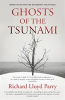 Přízraky tsunami - Smrt a život v Japonsku - Ghosts of the Tsunami - Death and Life in Japan