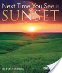 Až příště uvidíš západ slunce - Next Time You See a Sunset